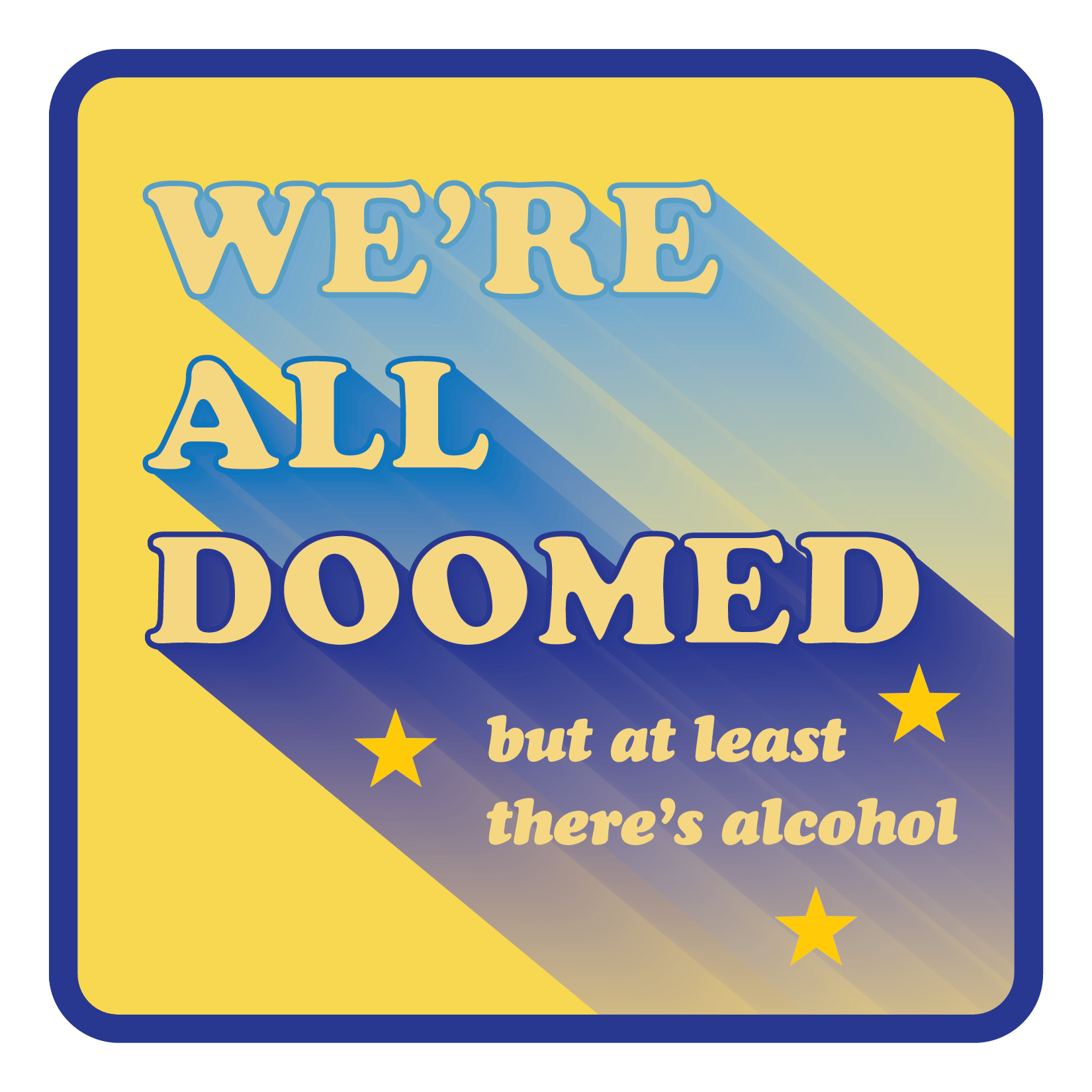 We're All Doomed Sticker
