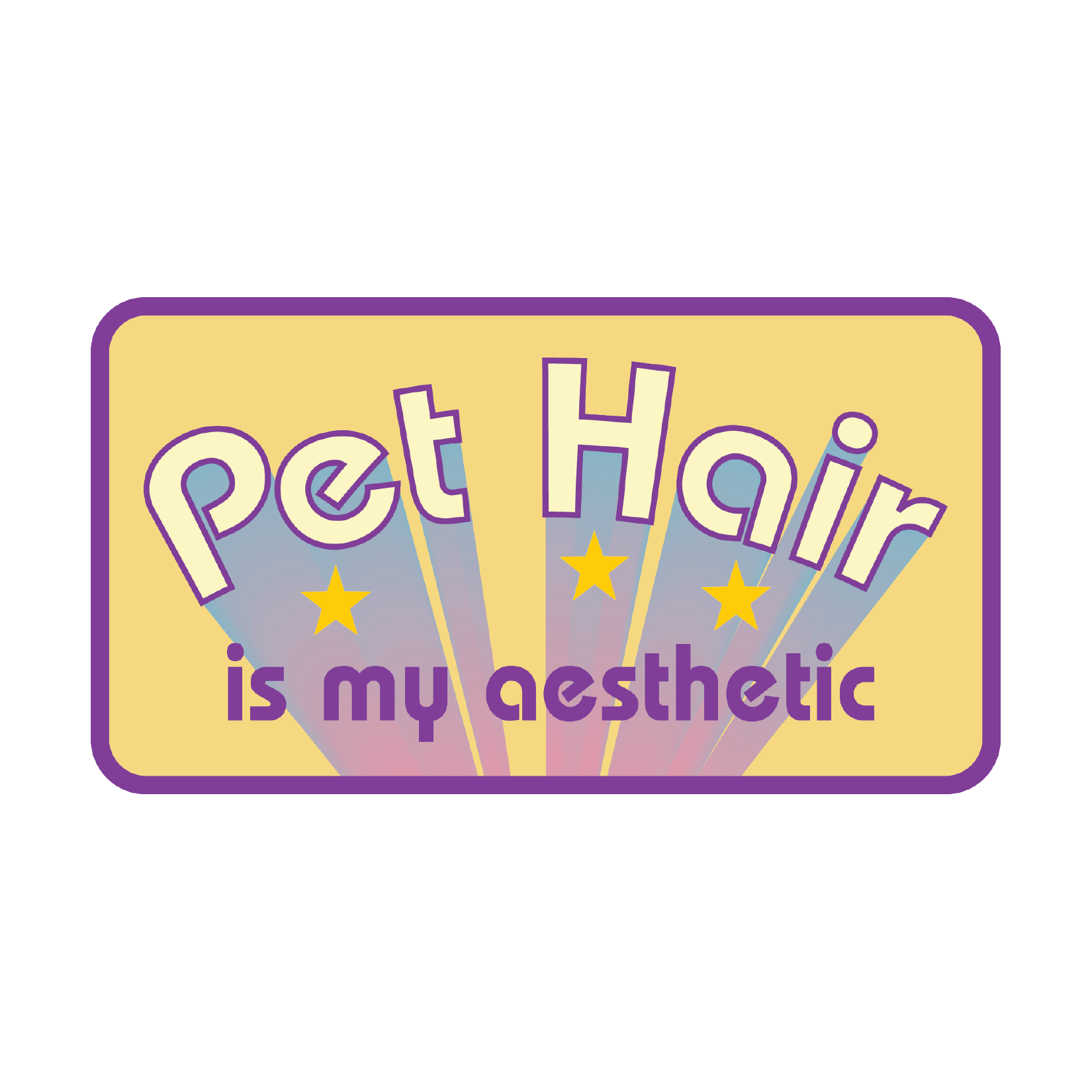 Pet Hair is My Aesthetic Sticker