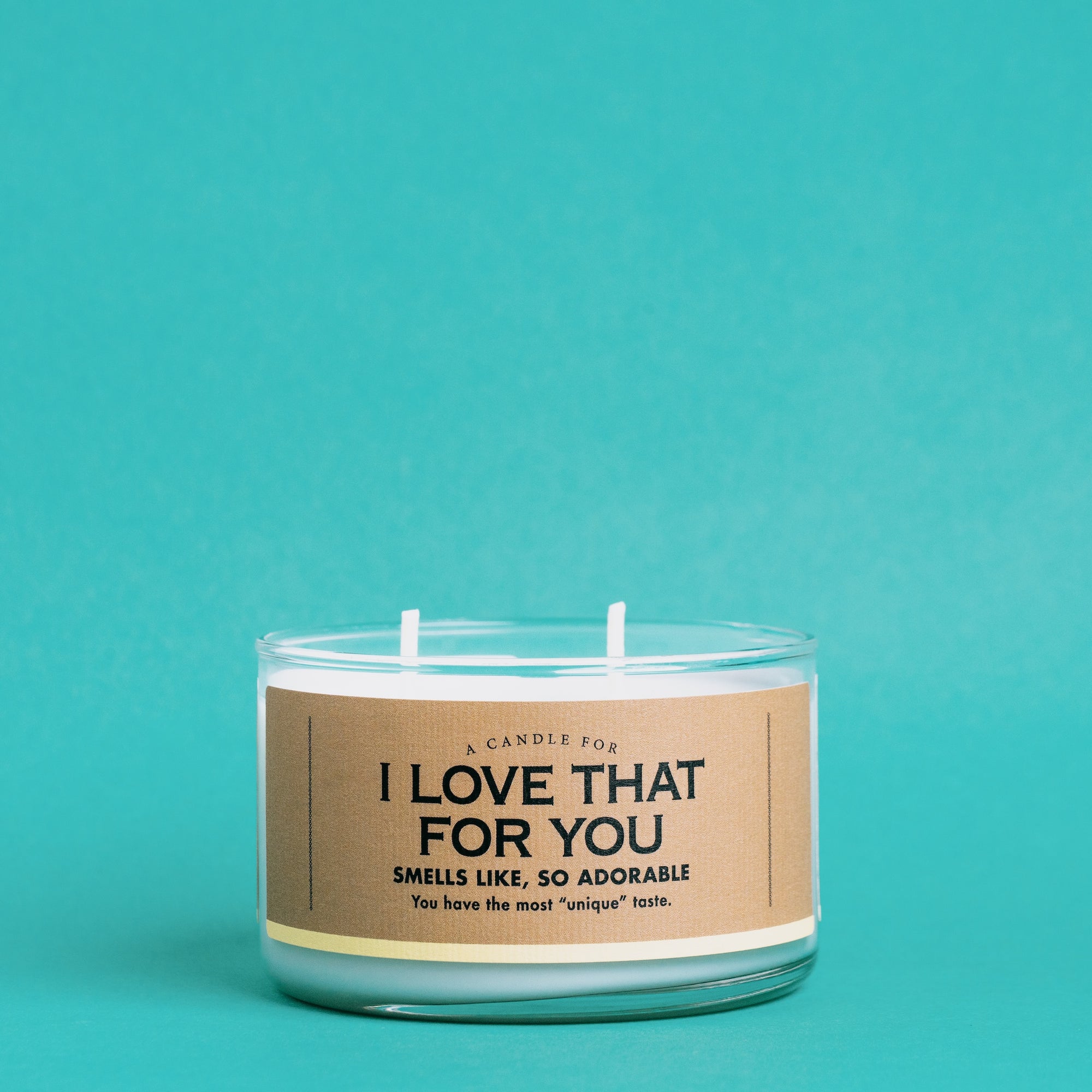 A Candle for I Love That For You