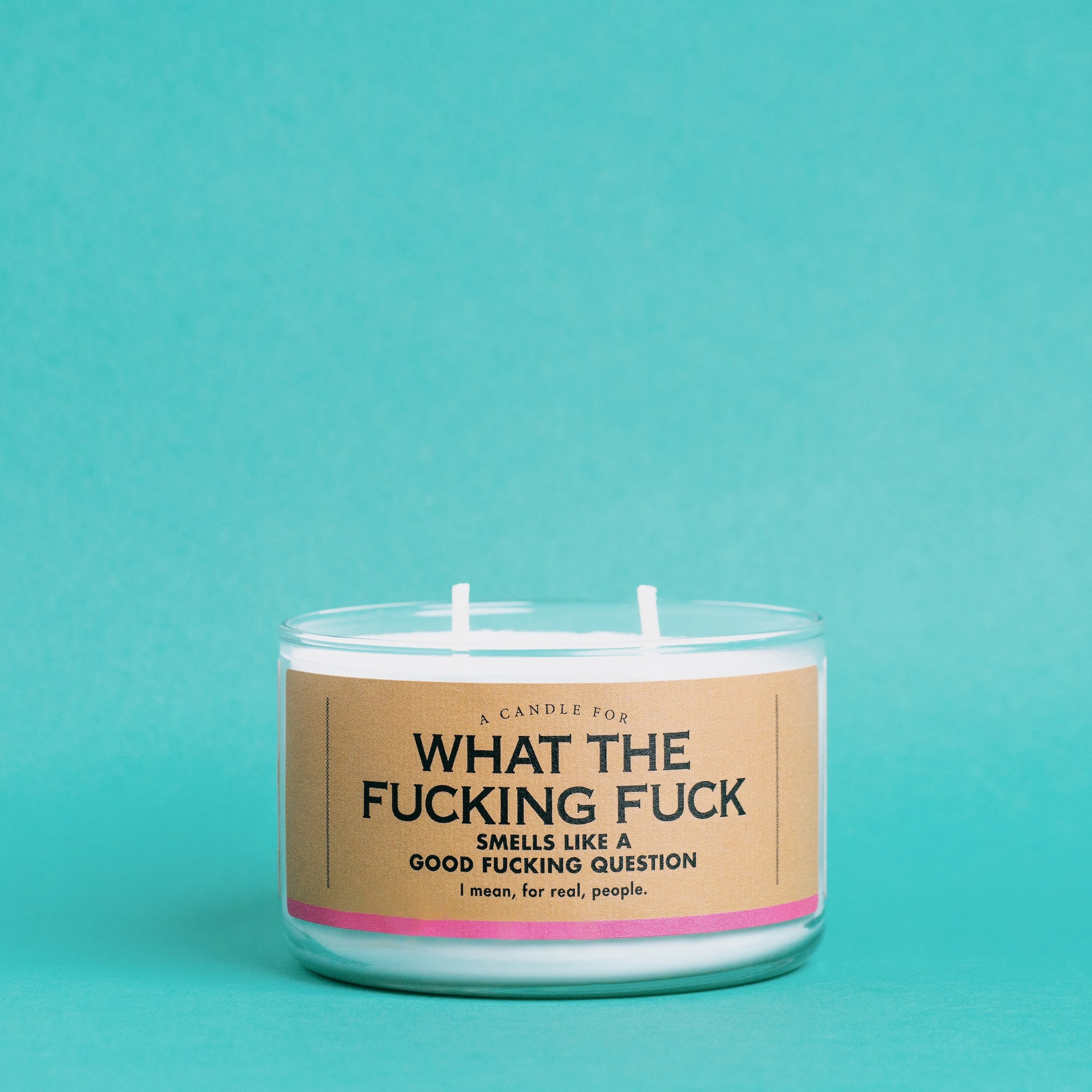A Candle for What the Fucking Fuck