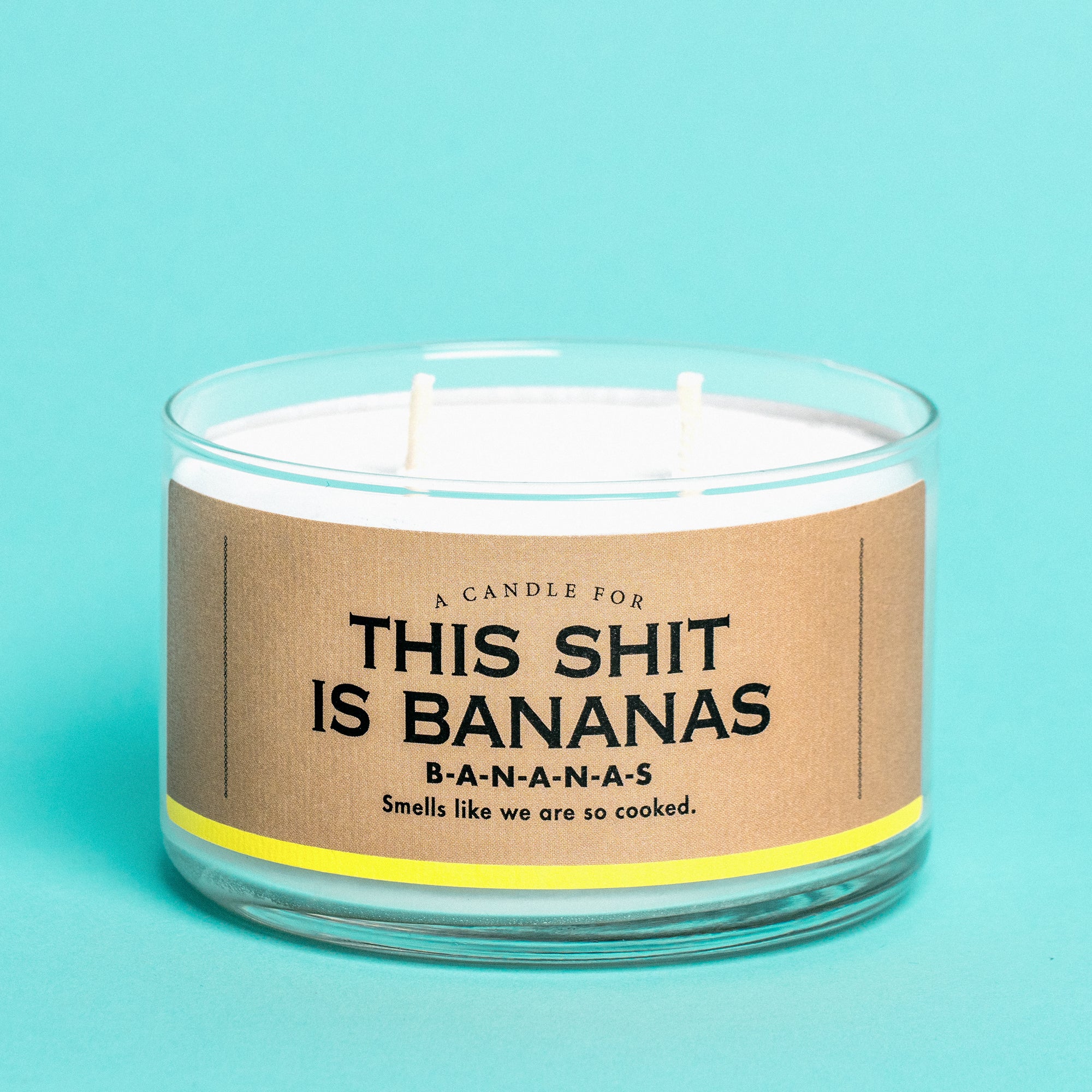 A Candle for This Shit is Bananas