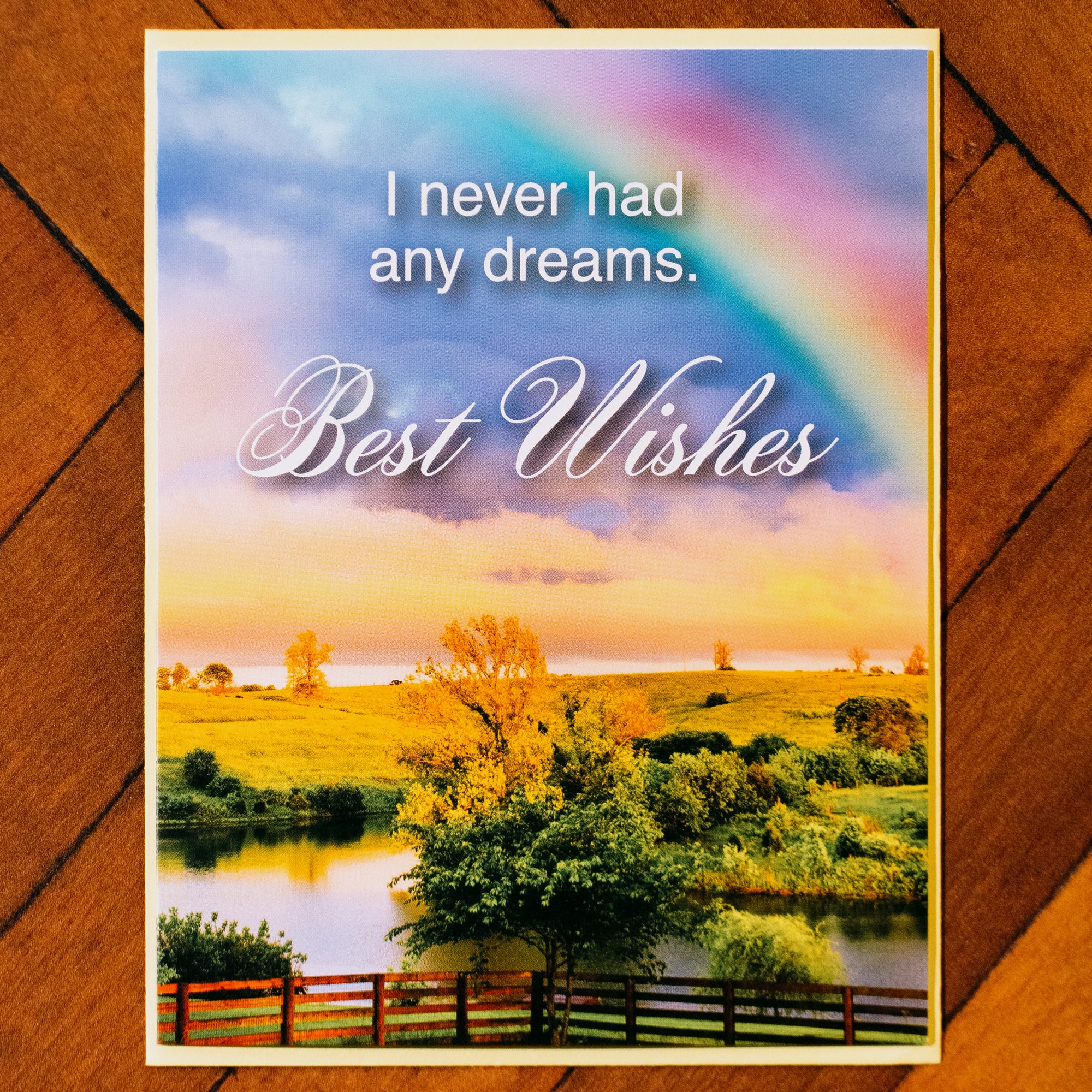 Never Had Any Dreams Greeting Card
