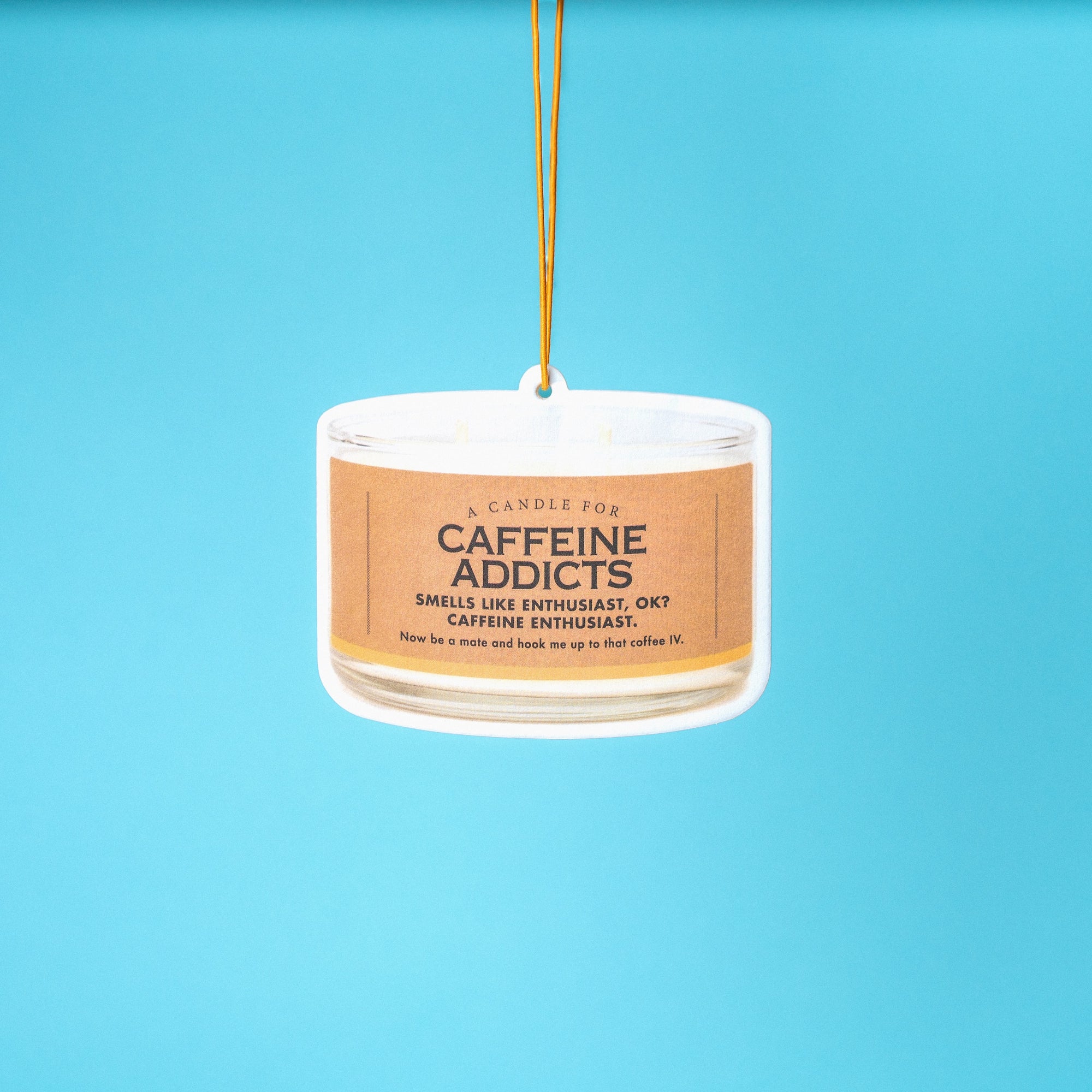 Caffeine Addicts Air Freshener