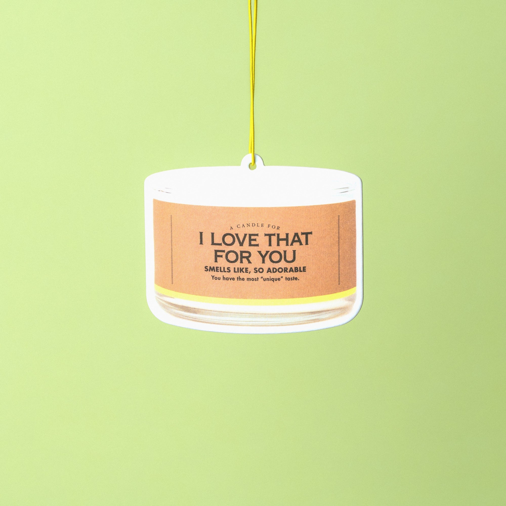 I Love That For You Air Freshener