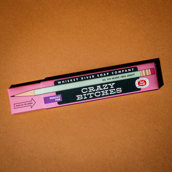 Pencils for Crazy Bitches