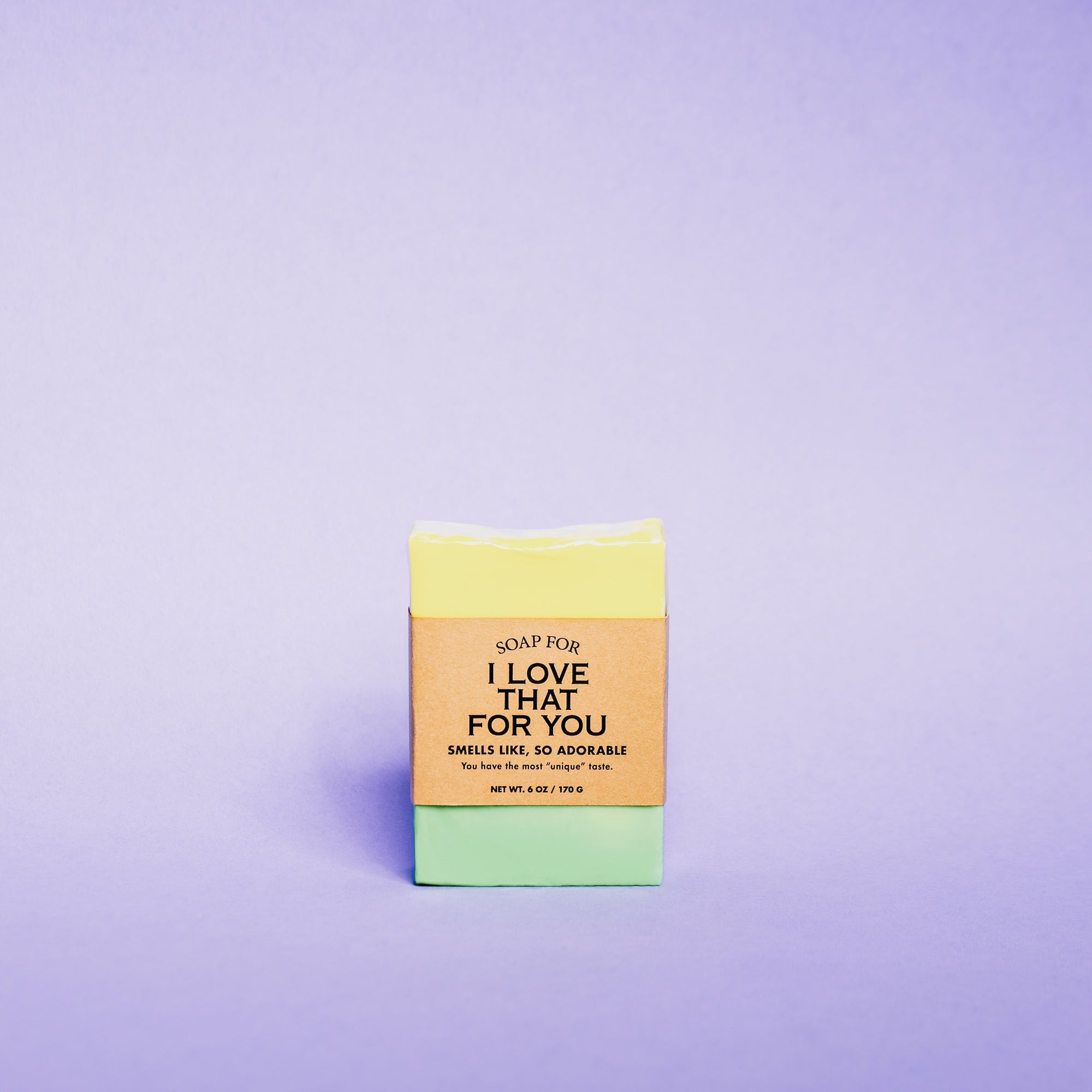 Soap for I Love That For You