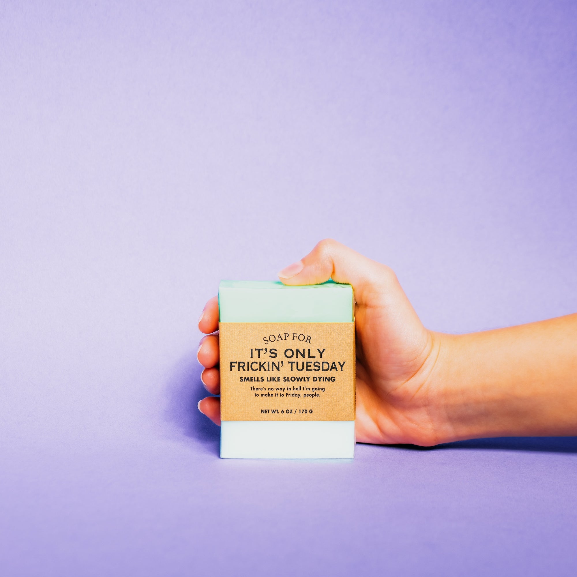 Soap for It's Only Frickin' Tuesday