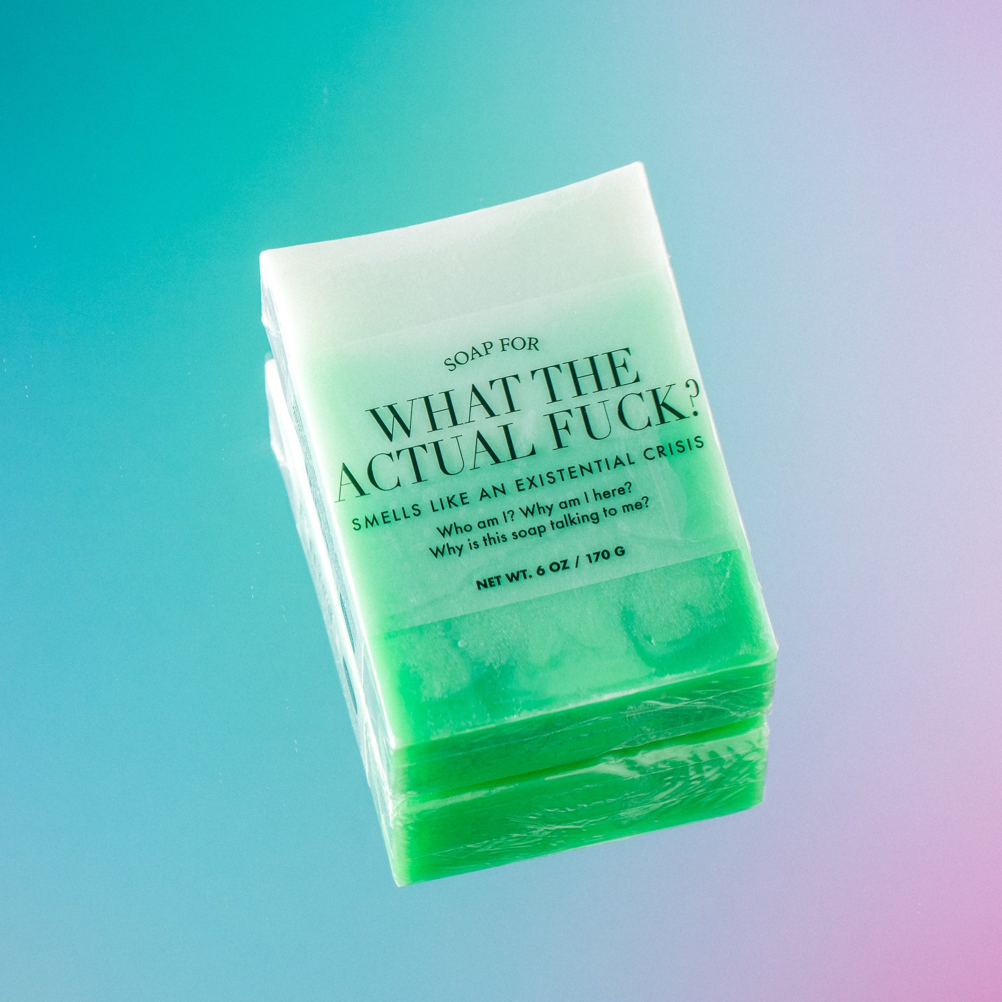 Soap for What The Actual Fuck?