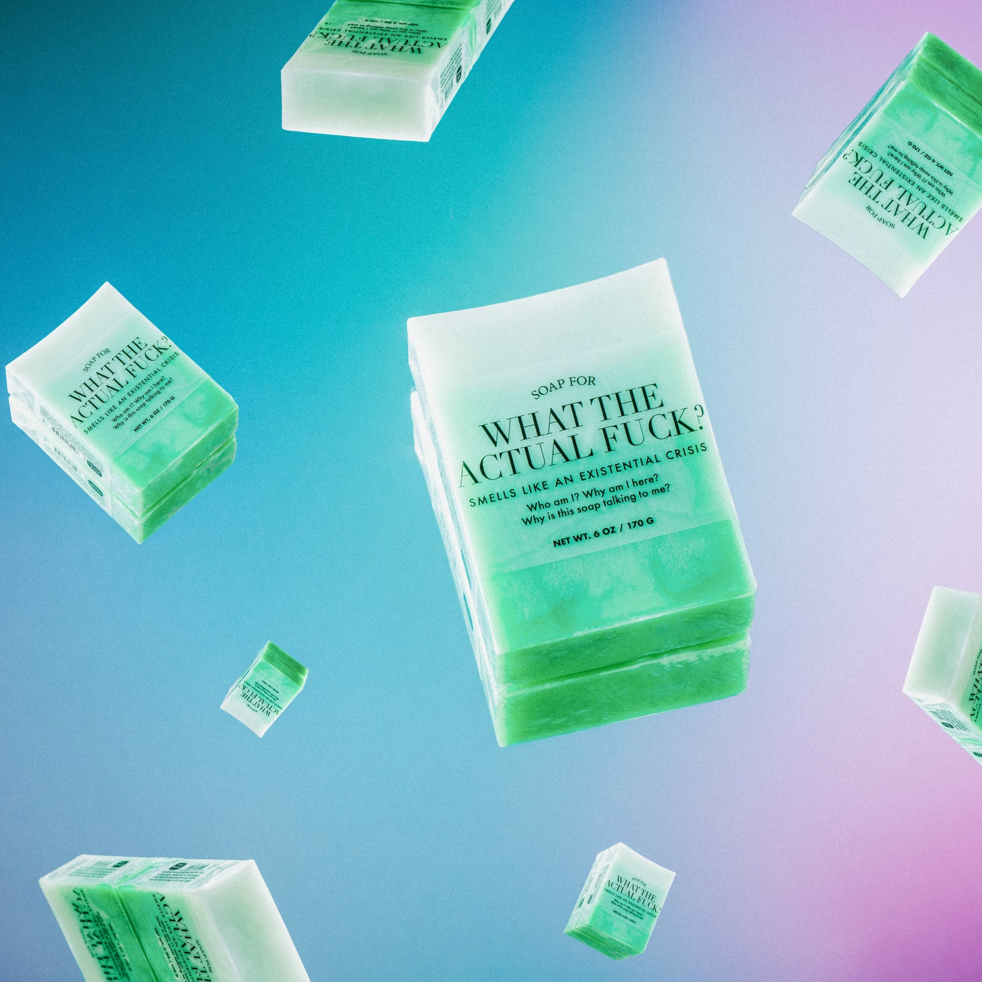 Soap for What The Actual Fuck?