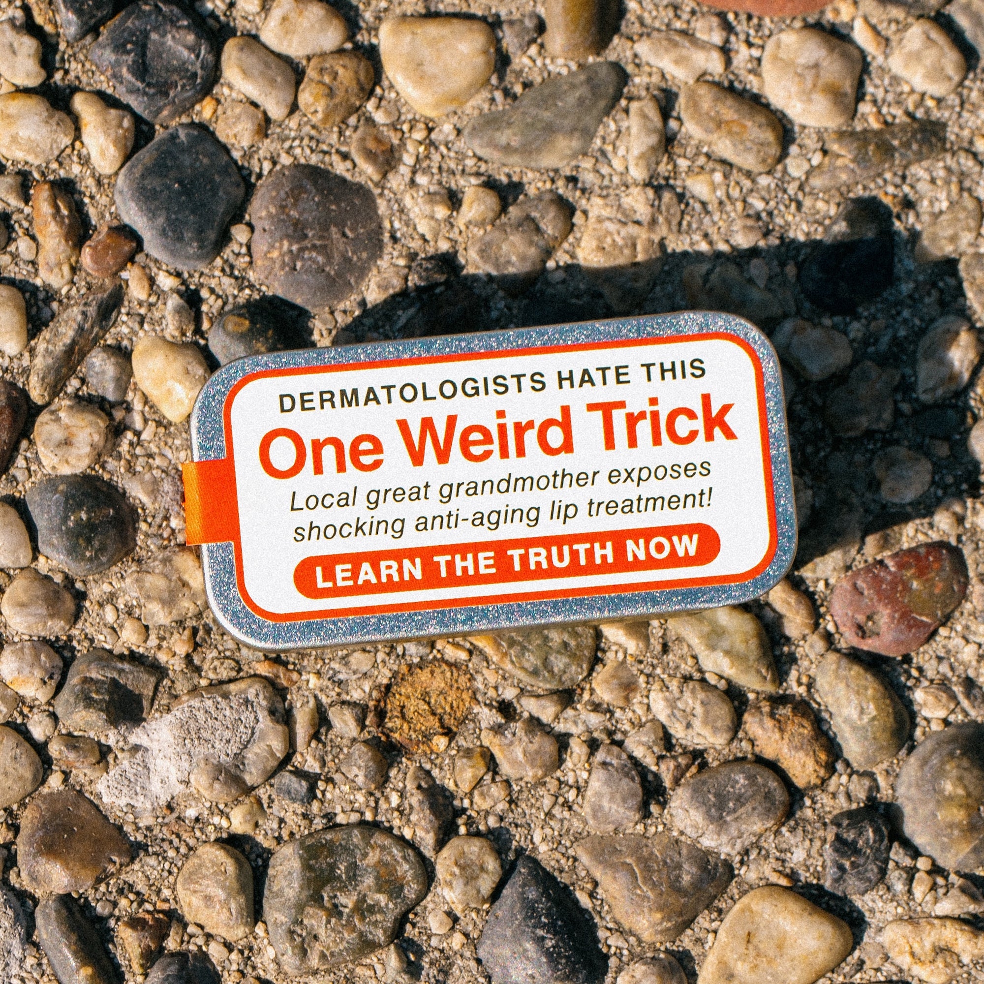 "One Weird Trick" Old School Lip Balm Tin