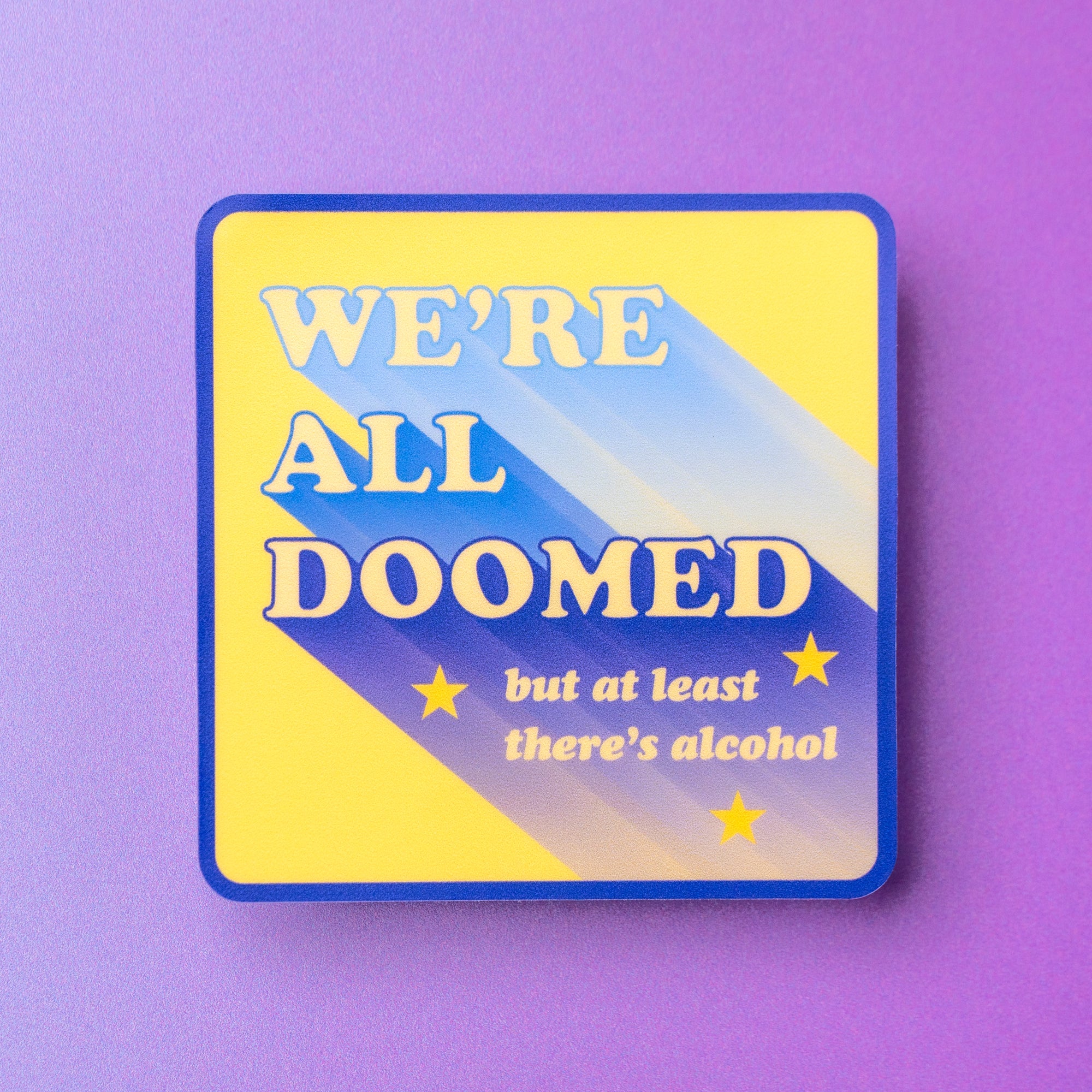We're All Doomed Sticker