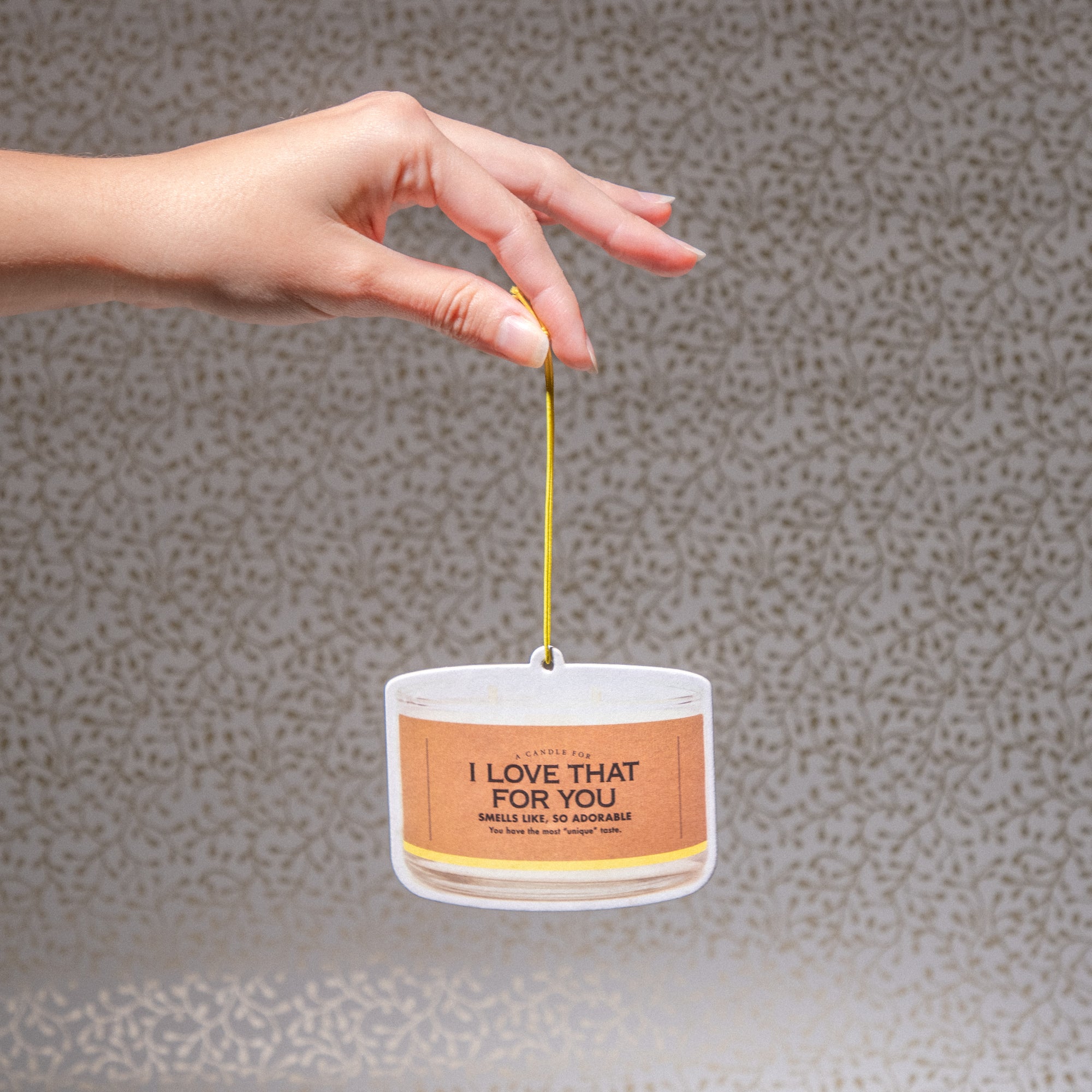 I Love That For You Air Freshener