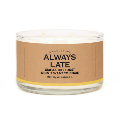 A Candle for Always Late