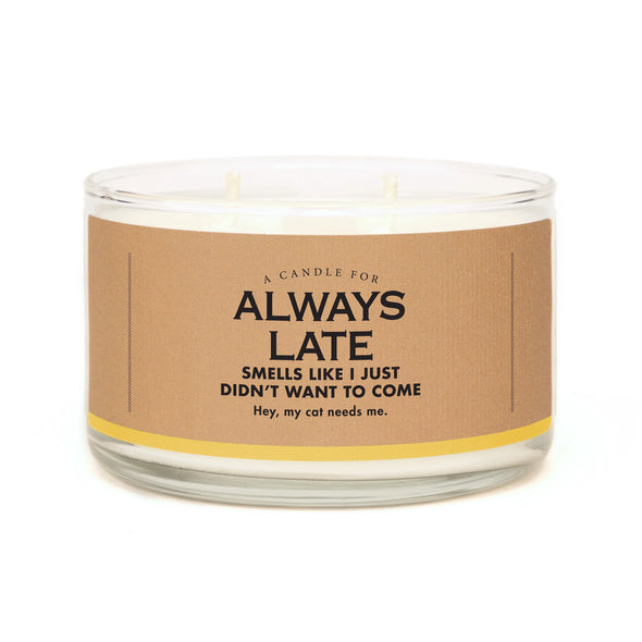 A Candle for Always Late