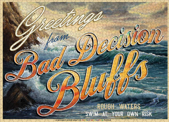 Greetings from Bad Decision Bluffs