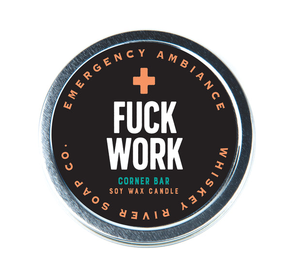 Fuck Work Emergency Ambiance Travel Tin
