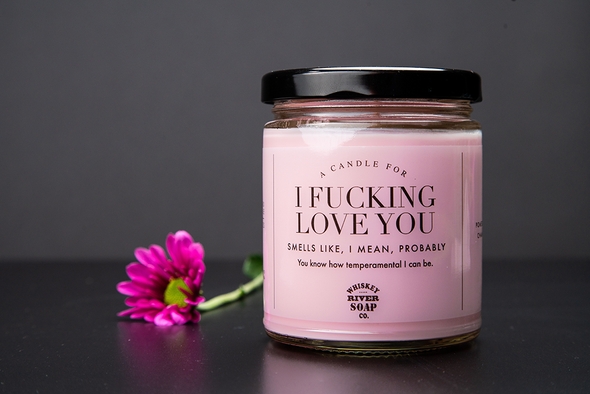 I Fucking Love You Candle