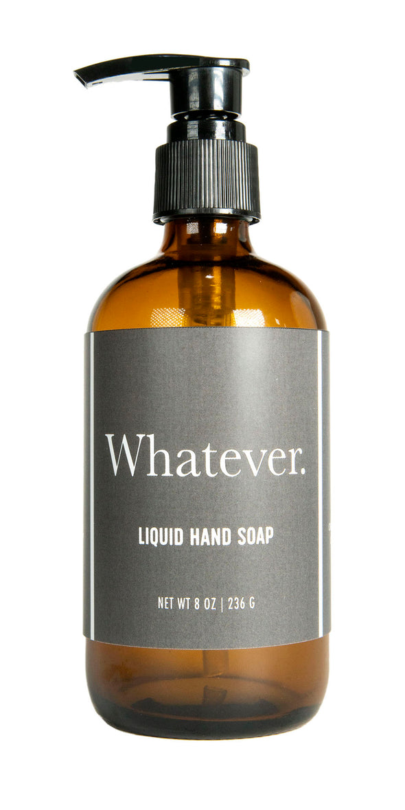 Whatever Liquid Hand Soap