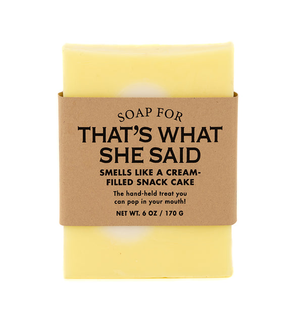 Soap for That's What She Said