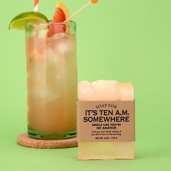 Soap for It's 10 A.M. Somewhere
