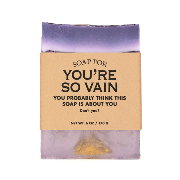 Soap for You're So Vain