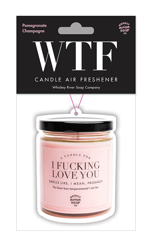 I Fucking Love You WTF Air Freshener