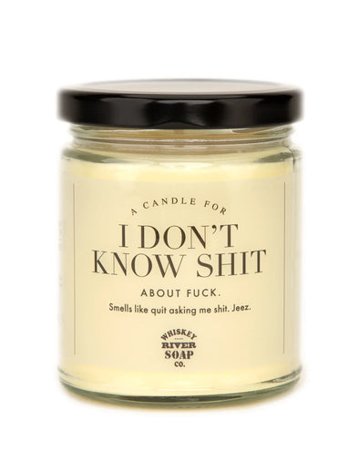 I Don't Know Shit Candle