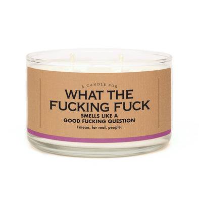 A Candle for What the Fucking Fuck
