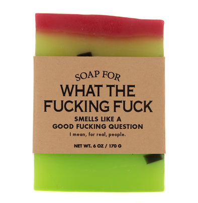 Soap for What The Fucking Fuck